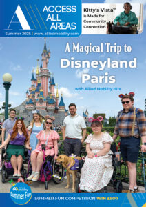 Five people, including some wheelchair users, smile together in front of the Disneyland Paris castle on the cover of Access All Areas magazine. The text highlights a magical Disneyland trip using wheelchair accessible vehicles (WAVs), information about a summer competition, and features on WAVs for accessible travel. A blue sky and cheerful atmosphere reflect inclusive adventures for all with reliable WAV options.